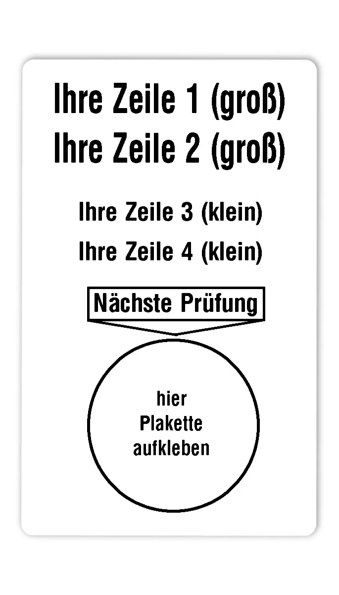 Prüfplakettenträger Material:Polyethylen-Folie hochglänzend weiß Größe:80x50mm Kopfzeile:"Ihr Wunschtext" Barcode:ohne Stellenanzahl:ohne Ausführung:1 Etikette pro Nummer Menge:1000