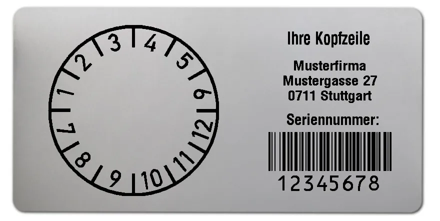 Prüfplakettenträger Material:Polyester-Folie Silberoptik matt Größe:68x34mm Kopfzeile:"Ihr Wunschtext" Barcode:128B Stellenanzahl:8-stellig Ausführung:1 Etikette pro Nummer Menge:300